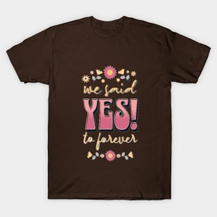 Forever Yes T-Shirt